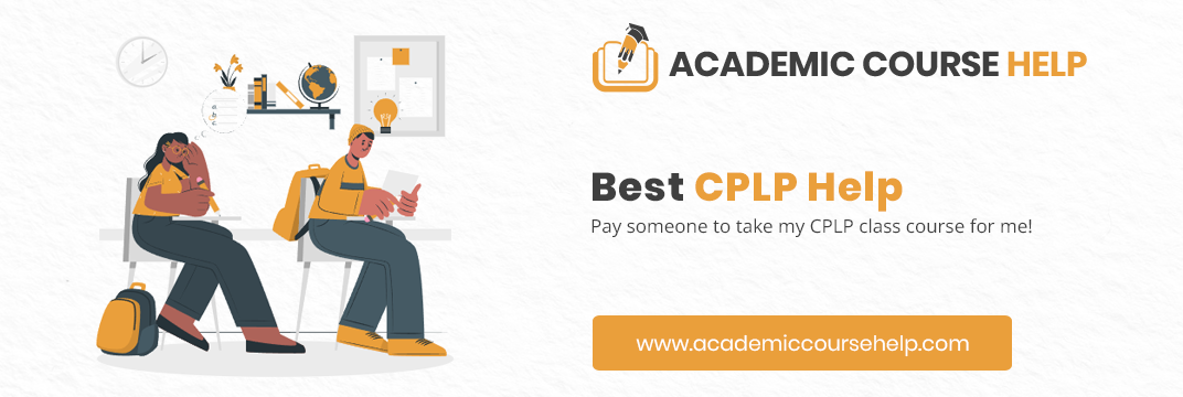 Online CPLP Course Help Professionals Pay someone to take my cplp course for me!