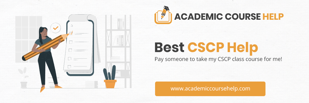 Online CSCP Course Help Professionals Pay someone to take my cscp course for me!