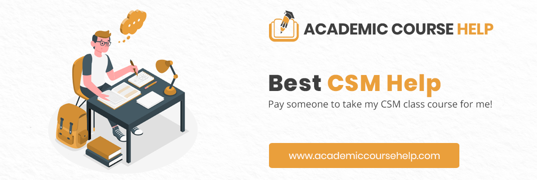  Online CSM Course Help Professionals Pay someone to take my csm course for me!