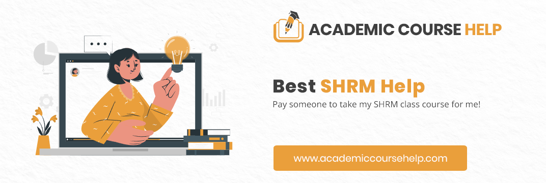 Online SHRM Course Help Professionals Pay someone to take my shrm course for me!