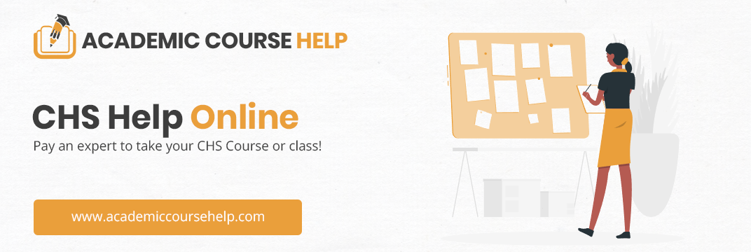 Online CHS Class Help Experts In The USA Pay someone to take my chs class for me!