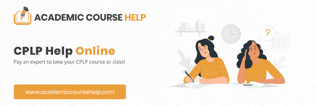 Online CPLP Class Help Experts In The USA Pay someone to take my cplp class for me!