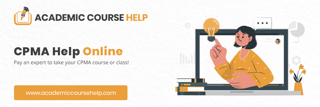 Online CPMA Class Help Experts In The USA Pay someone to take my cpma class for me!