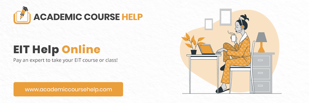 Online EIT Class Help Experts In The USA Pay someone to take my eit class for me!