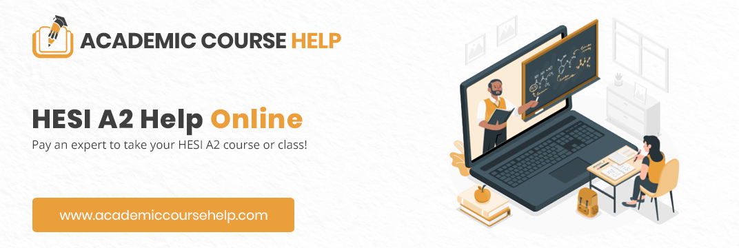Online HESI A2 Class Help Experts In The USA Pay someone to take my hesi a2 class for me!