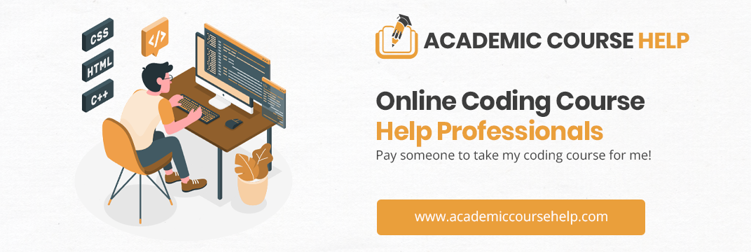 Online Coding Course Help Professionals Pay someone to take my coding course for me!
