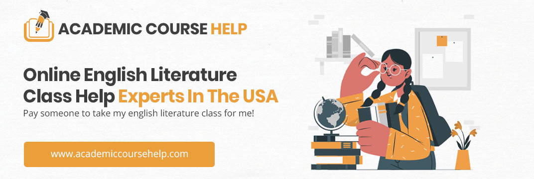 Online English Literature Class Help Experts In The USA Pay someone to take my english literature class for me!