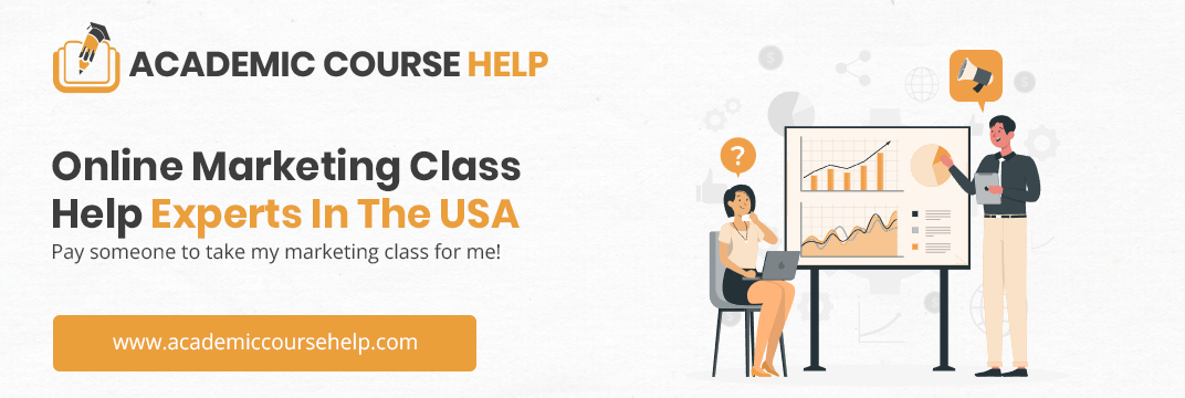 Online Marketing Class Help Experts In The USA Pay someone to take my marketing class for me!