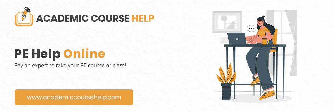Online PE Class Help Experts In The USA Pay someone to take my pe class for me!