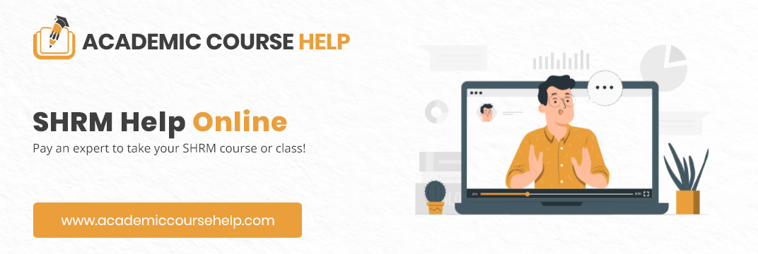 Online SHRM Class Help Experts In The USA Pay someone to take my shrm class for me!